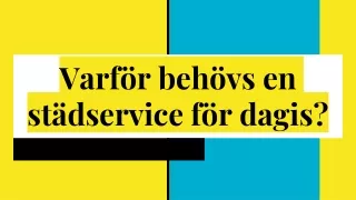 Varför behövs en städservice för dagis_.pptx