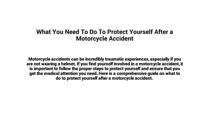 what you need to do to protect yourself after a motorcycle accident
