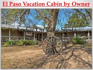 El Paso Vacation Cabin by Owner