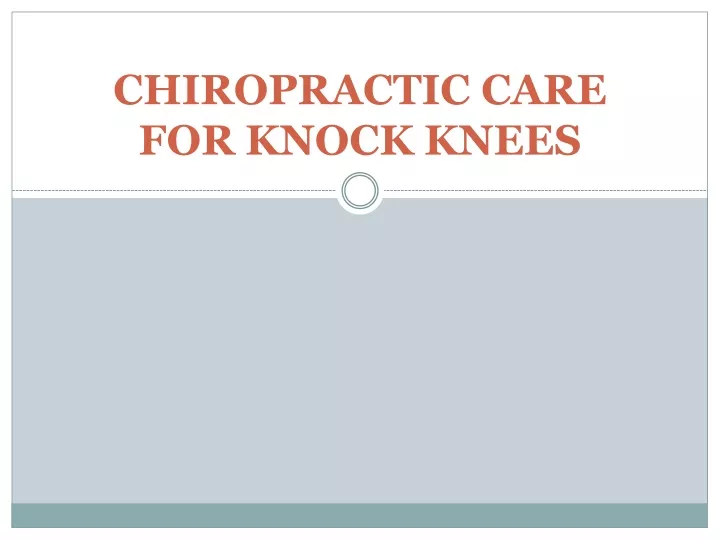 chiropractic care for knock knees