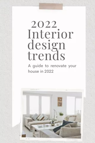 2022 interior design trends a guide to renovate