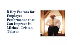 3 Key Factors for Employee Performance that Can Improve it: Michael Tristan Tols