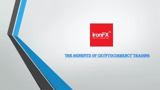 The Benefits of Cryptocurrency Trading - IronFX