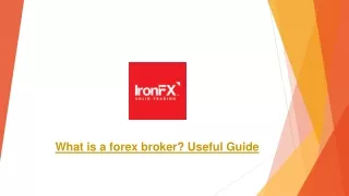 What is a forex broker? A Useful Guide - IronFX