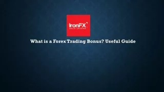 What is a Forex Trading Bonus? Useful Guide -IronFX