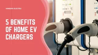 5 Benefits of Home EV Chargers
