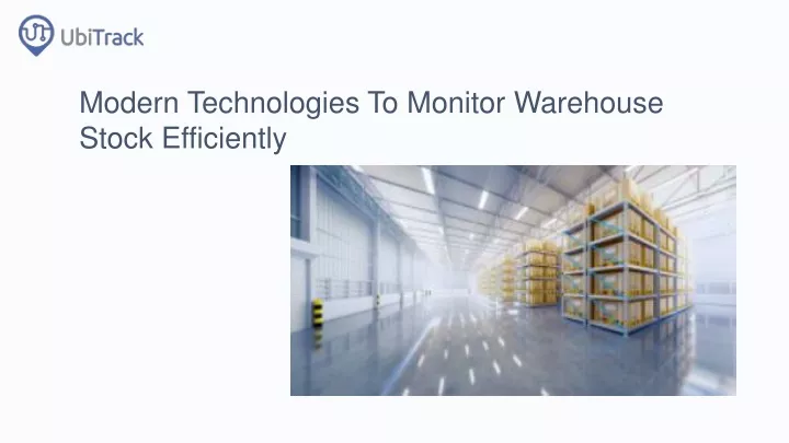 modern technologies to monitor warehouse stock