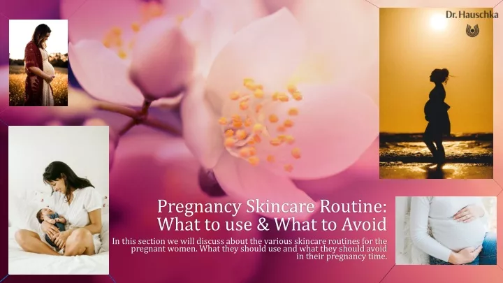 pregnancy skincare routine what to use what to avoid