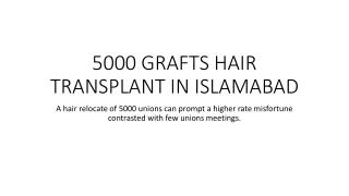 5000 GRAFTS HAIR TRANSPLANT IN ISLAMABAD