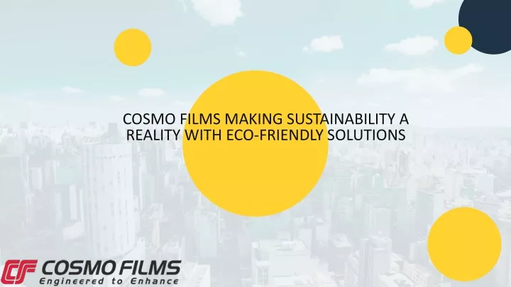 cosmo films making sustainability a reality with