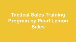 Tactical Sales Training Program by Pearl Lemon Sales