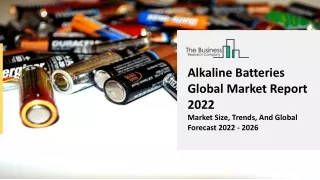 alkaline batteries global market report 2022