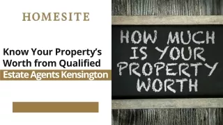 Know Your Property’s Worth from Qualified Estate Agents Kensington