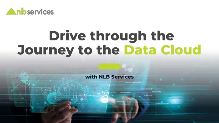drive through the journey to the data cloud