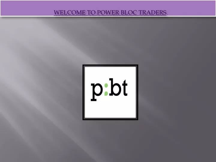welcome to power bloc traders