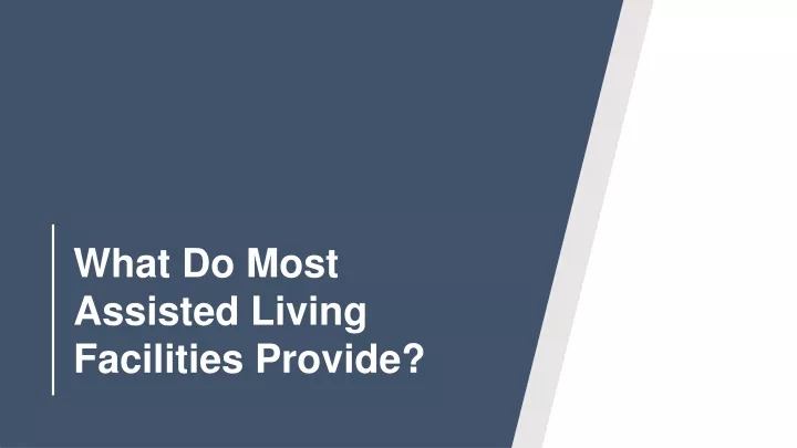 what do most assisted living facilities provide