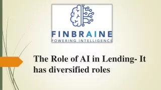 The Role of AI in Lending- It has