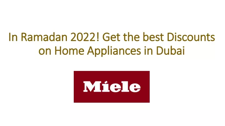 in ramadan 2022 get the best discounts on home appliances in dubai