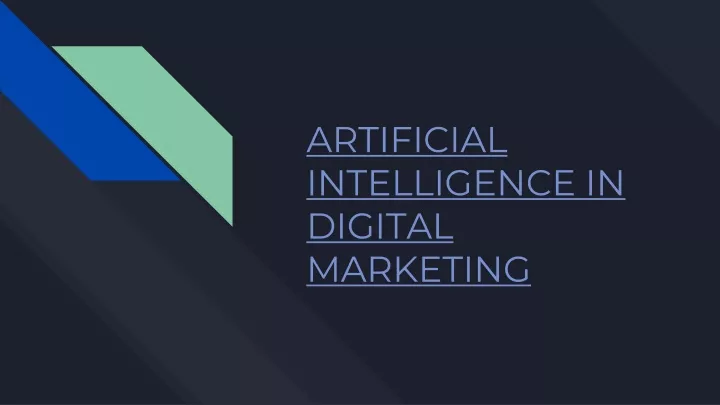 PPT - ARTIFICIAL INTELLIGENCE IN DIGITAL MARKETING PowerPoint ...