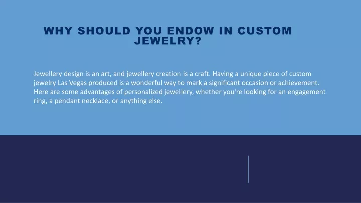 why should you endow in custom jewelry
