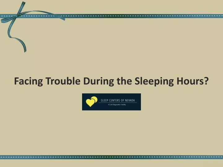 facing trouble during the sleeping hours