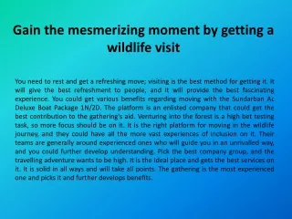 Gain the mesmerizing moment by getting a wildlife visit