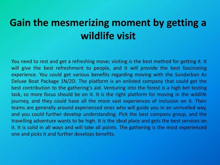 gain the mesmerizing moment by getting a wildlife
