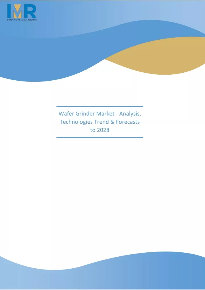 wafer grinder market analysis technologies trend