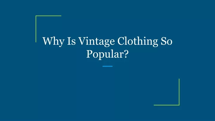 why is vintage clothing so popular