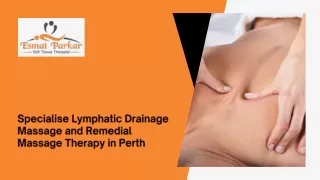 Specialise Lymphatic Drainage Massage and Remedial Massage Therapy in Perth