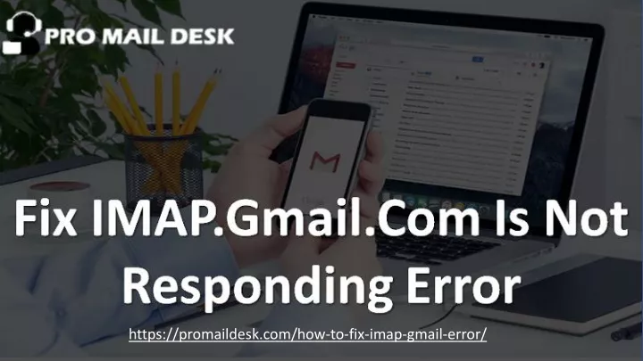 https promaildesk com how to fix imap gmail error