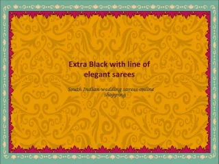 Extra Black with line of elegant sarees - South Indian wedding sarees online shopping