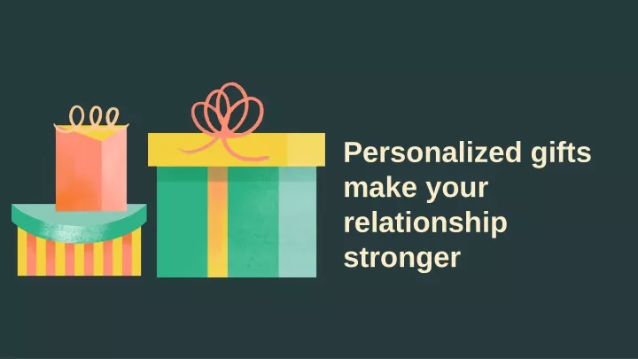 personalized gifts make your relationship stronger