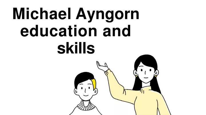 michael ayngorn education and skills