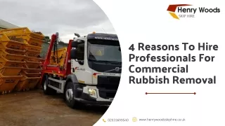 4 Reasons To Hire Professionals For Commercial Rubbish Removal