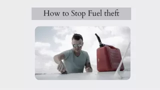 How to Stop Fuel Theft | Petroleum Logistics