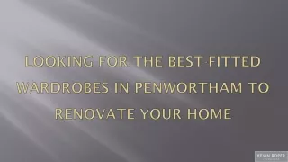 Looking For The Best-Fitted Wardrobes In Penwortham To Renovate Your Home