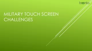 military touch screen challenges