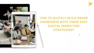 How to quickly build brand awareness with these easy digital marketing strategies