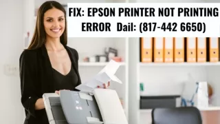 Fix Epson Printer Not Printing Error (817) 442 6650
