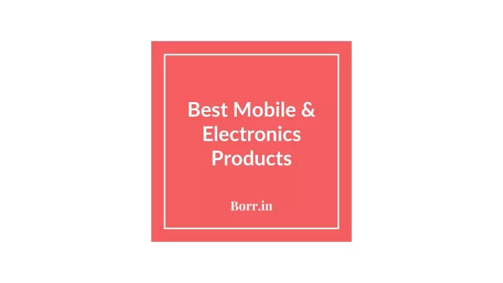 best mobile electronics products