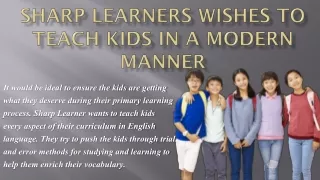 sharp learners wishes to teach kids in a modern manner