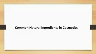 Common Natural Ingredients in Cosmetics