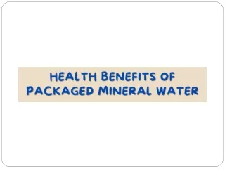 Health Benefits of Packaged Mineral Water