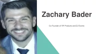 Zachary Bader co-founded ZJ Events