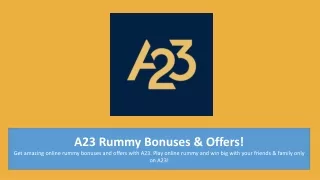 Explore exciting A23 rummy bonuses & offers!