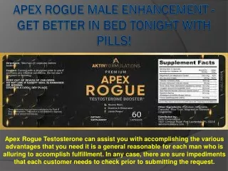 Apex Rogue MALE ENHANCEMENT - GET BETTER IN
