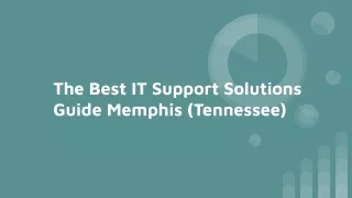 The Best IT Support Solutions Guide Memphis (Tennessee)