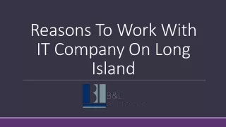 reasons to work with it company on long island