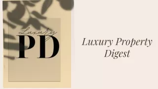 luxury property digest